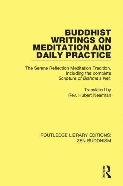Rev. Hubert Nearman - Buddhist Writings on Meditation and Daily Practice, E-bok