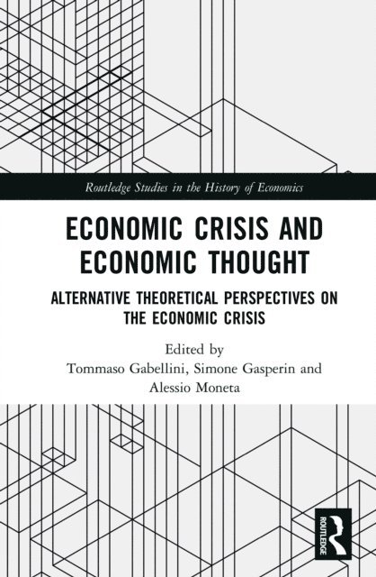 Alessio Moneta, Simone Gasperin, Tommaso Gabellini - Economic Crisis and Economic Thought, E-bok. Tillgänglighet: Lägg i varukorg