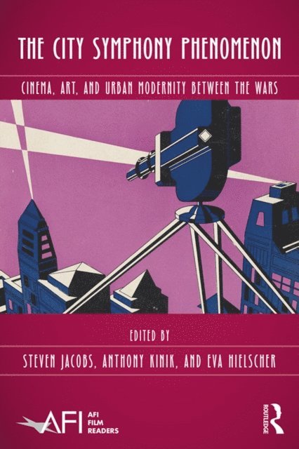 Anthony Kinik, Eva Hielscher, Steven Jacobs - City Symphony Phenomenon, E-bok