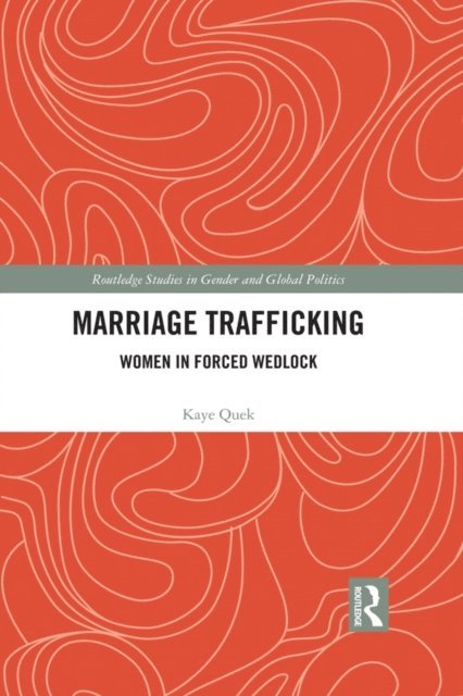 Kaye Quek - Marriage Trafficking, E-bok