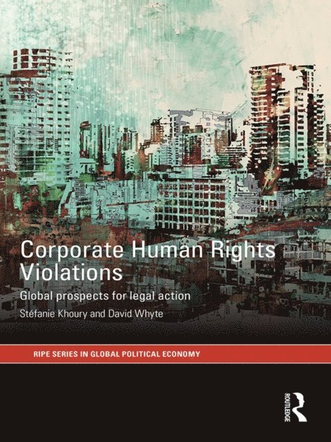 David Whyte, Stefanie Khoury - Corporate Human Rights Violations, E-bok