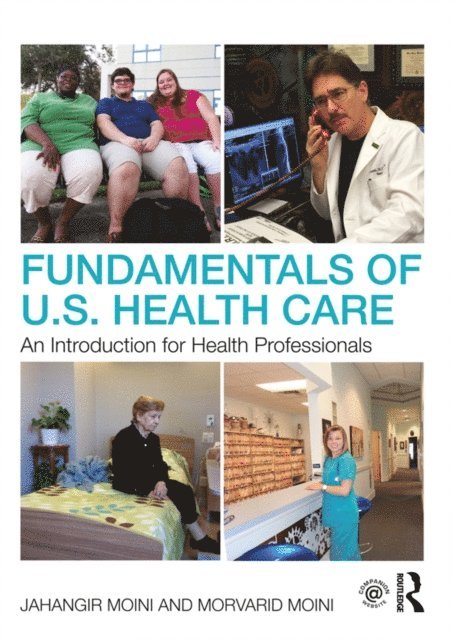 Morvarid Moini, Jahangir Moini - Fundamentals of U.S. Health Care, E-bok