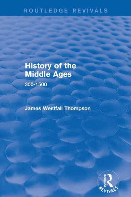 James Westfall Thompson - History of the Middle Ages, E-bok. Tillgänglighet: Lägg i varukorg
