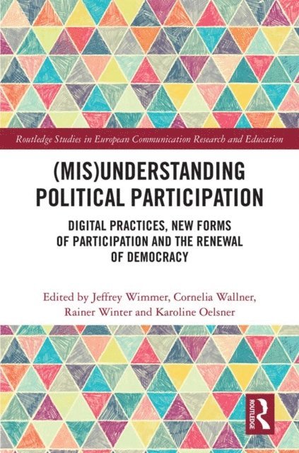 Karoline Oelsner, Rainer Winter, Cornelia Wallner, Jeffrey Wimmer - (Mis)Understanding Political Participation, E-bok