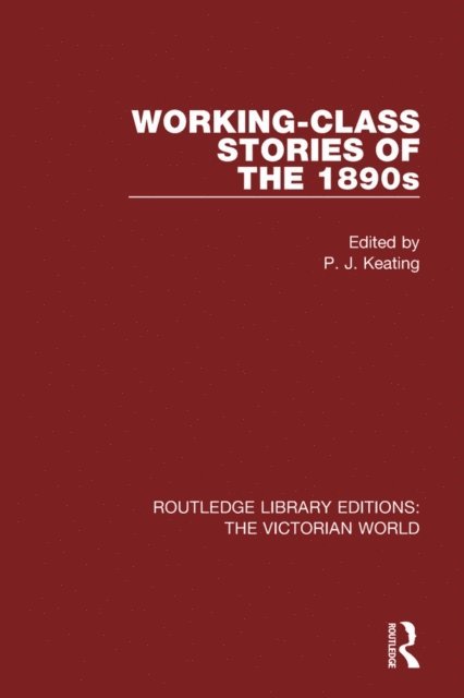 P. J. Keating - Working-class Stories of the 1890s, E-bok