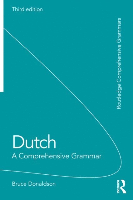 Bruce Donaldson - Dutch: A Comprehensive Grammar, E-bok