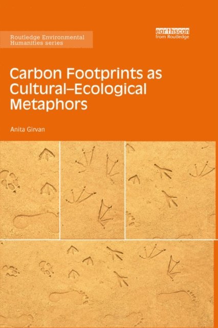 Anita Girvan - Carbon Footprints as Cultural-Ecological Metaphors, E-bok