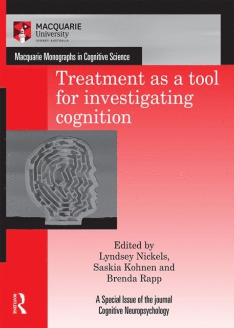 Brenda Rapp, Saskia Kohnen, Lyndsey Nickels - Treatment as a tool for investigating cognition, E-bok