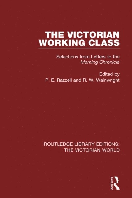 R. W. Wainwright, P. Razzell - Victorian Working Class, E-bok