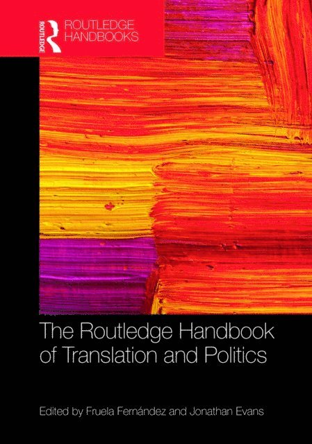 Fruela Fernandez, Jonathan Evans - Routledge Handbook of Translation and Politics, E-bok