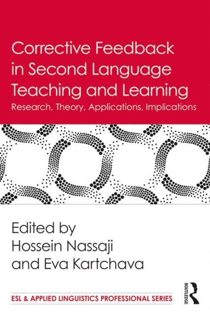 Eva Kartchava, Hossein Nassaji - Corrective Feedback in Second Language Teaching and Learning, E-bok
