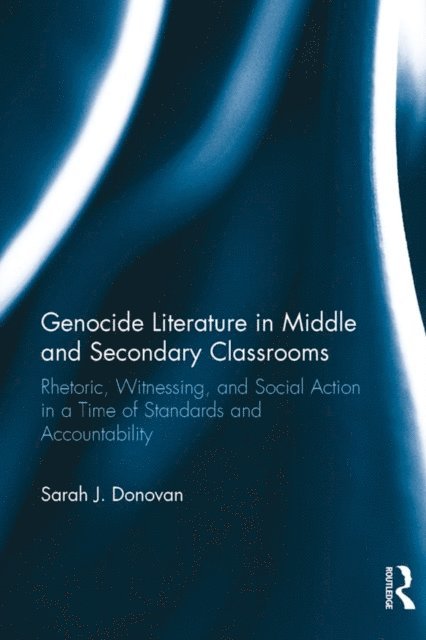 Sarah Donovan - Genocide Literature in Middle and Secondary Classrooms, E-bok
