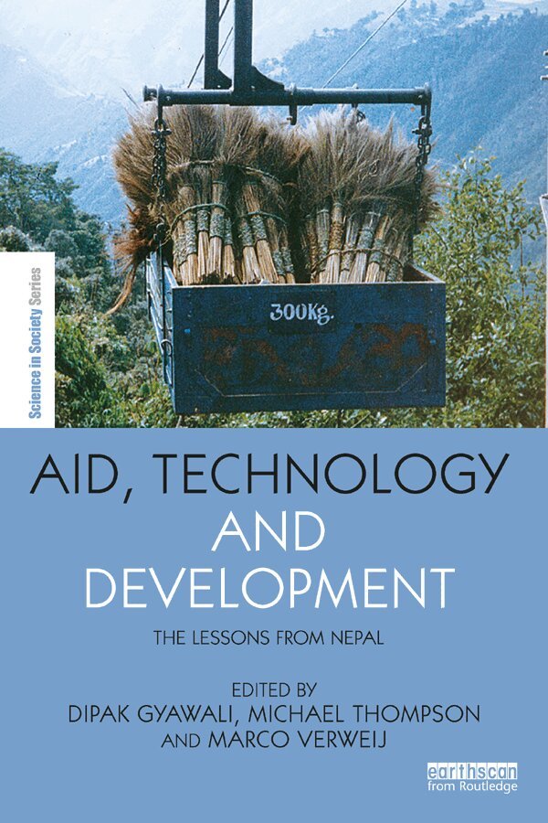 Dipak Gyawali, Michael Thompson, Marco Verweij - Aid, Technology and Development, E-bok
