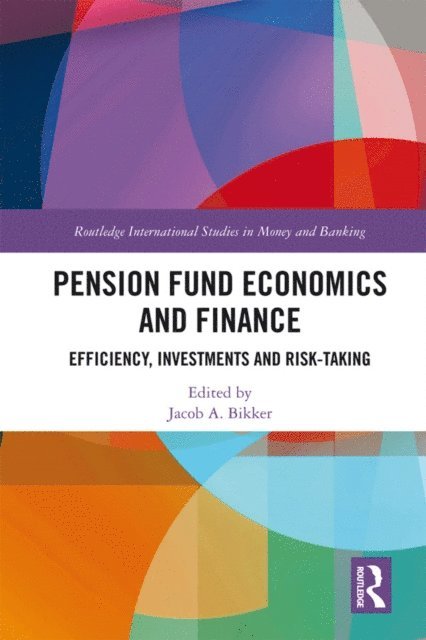 Jacob Bikker - Pension Fund Economics and Finance, E-bok