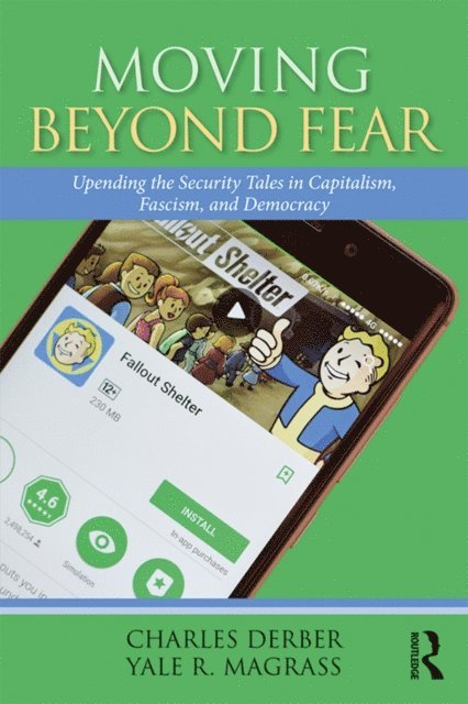 Yale R. Magrass, Charles Derber - Moving Beyond Fear, E-bok