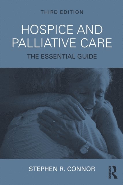Stephen R. Connor - Hospice and Palliative Care, E-bok. Tillgänglighet: Lägg i varukorg
