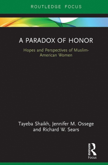 Richard Sears, Jennifer Ossege, Tayeba Shaikh - Paradox of Honor, E-bok