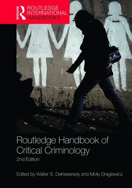 Molly Dragiewicz, Walter S. DeKeseredy - Routledge Handbook of Critical Criminology, E-bok