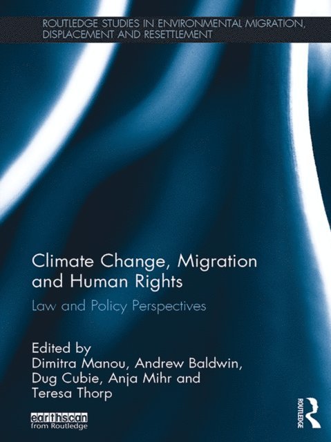 Teresa Thorp, Anja Mihr, Dug Cubie, Andrew Baldwin, Dimitra Manou - Climate Change, Migration and Human Rights, E-bok
