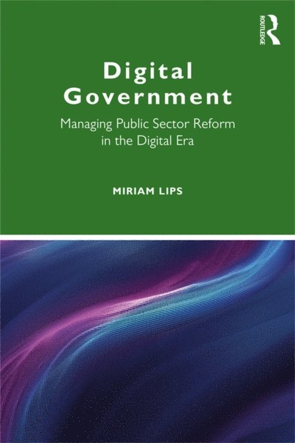 Miriam Lips - Digital Government, E-bok
