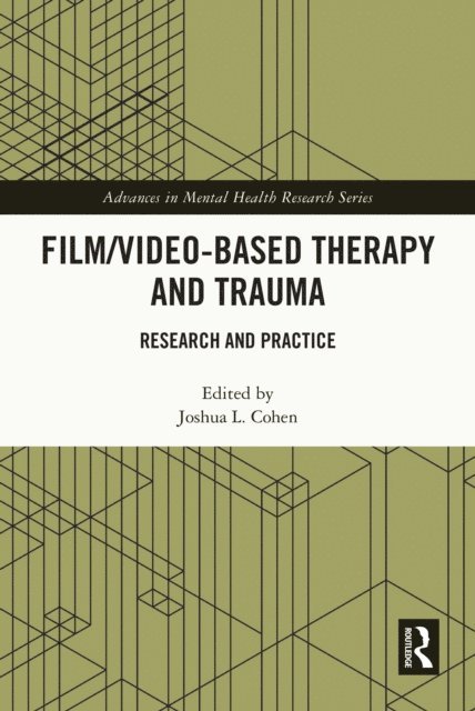 Joshua L. Cohen - Film/Video-Based Therapy and Trauma, E-bok