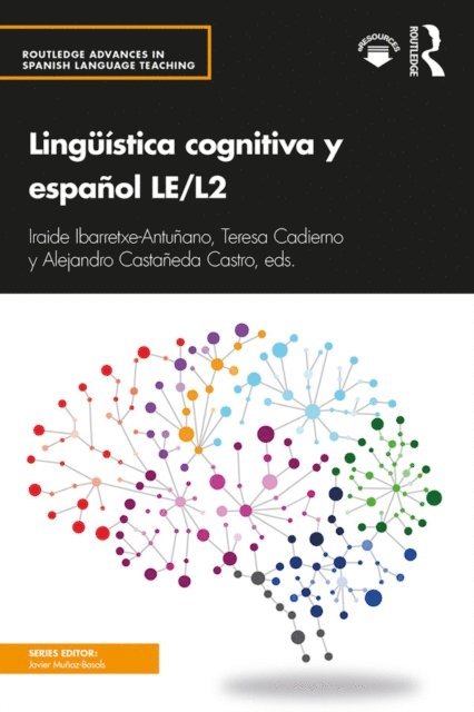 Alejandro Castaneda Castro, Teresa Cadierno, Iraide Ibarretxe-Antunano - Lingüística cognitiva y español LE/L2, E-bok