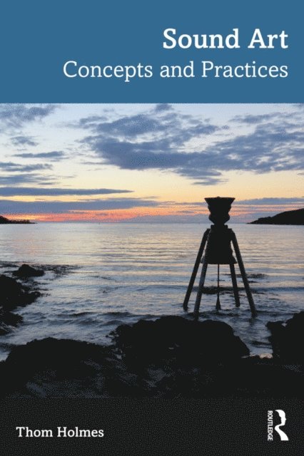 Thom Holmes - Sound Art, E-bok. Tillgänglighet: Lägg i varukorg