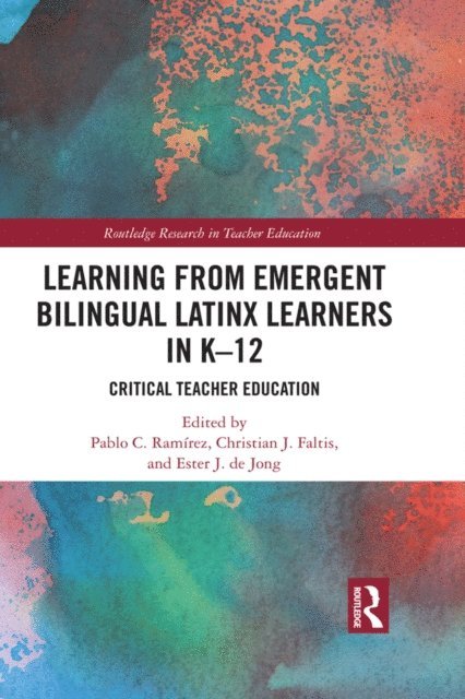 Ester De Jong, Christian Faltis, Pablo Ramirez - Learning from Emergent Bilingual Latinx Learners in K-12, E-bok