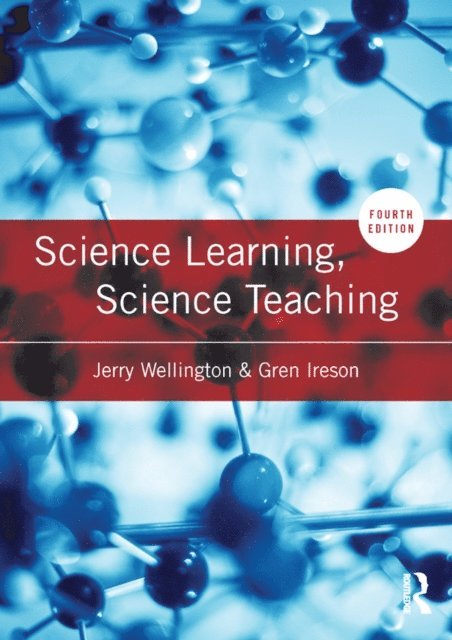 Gren Ireson, Jerry Wellington - Science Learning, Science Teaching, E-bok