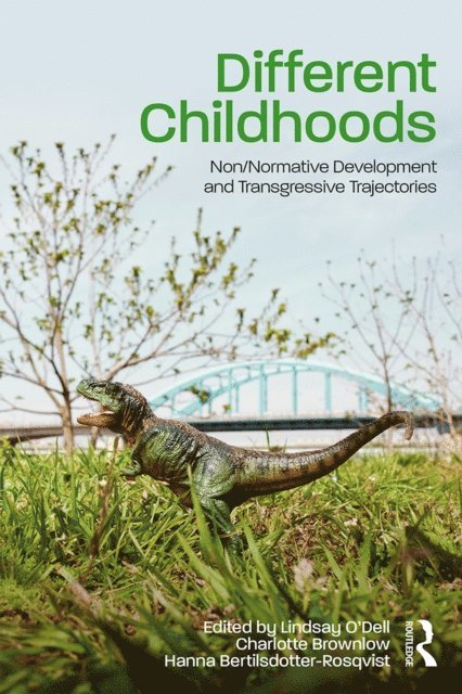 Hanna Bertilsdotter-Rosqvist, Charlotte Brownlow, Lindsay O'Dell - Different Childhoods, E-bok