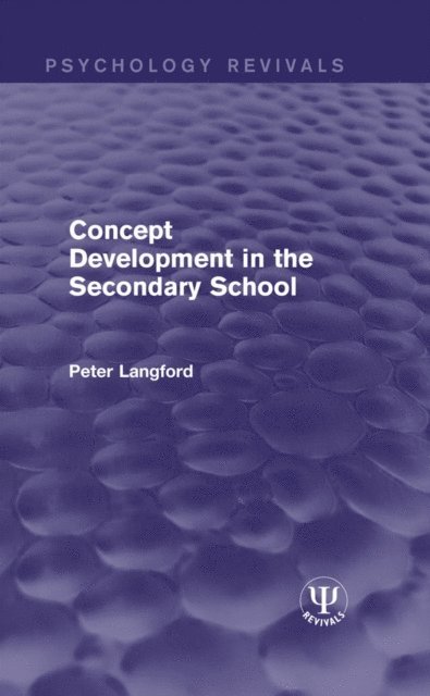 Peter Langford - Concept Development in the Secondary School, E-bok