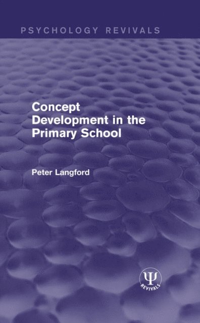 Peter Langford - Concept Development in the Primary School, E-bok