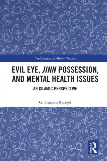 G. Hussein Rassool - Evil Eye, Jinn Possession, and Mental Health Issues, E-bok