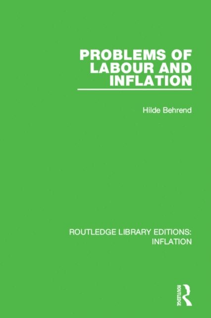 Hilde Behrend - Problems of Labour and Inflation, E-bok