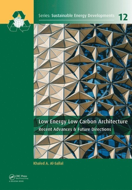 Khaled Al-Sallal - Low Energy Low Carbon Architecture, E-bok