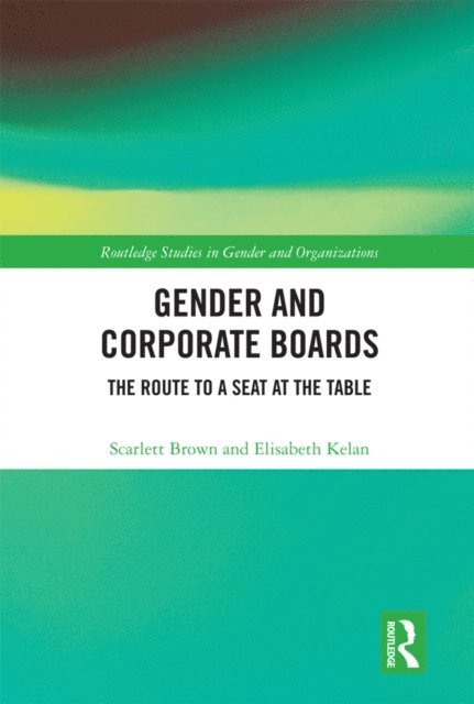 Elisabeth Kelan, Scarlett Brown - Gender and Corporate Boards, E-bok