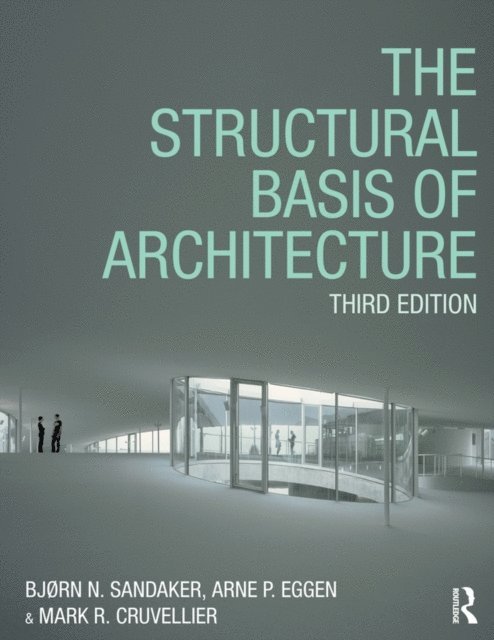 Mark R. Cruvellier, Arne P. Eggen, Bjorn N. Sandaker - Structural Basis of Architecture, E-bok