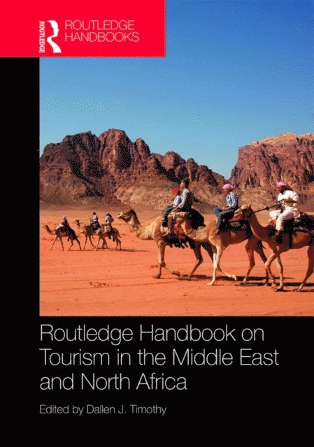 Dallen Timothy - Routledge Handbook on Tourism in the Middle East and North Africa, E-bok
