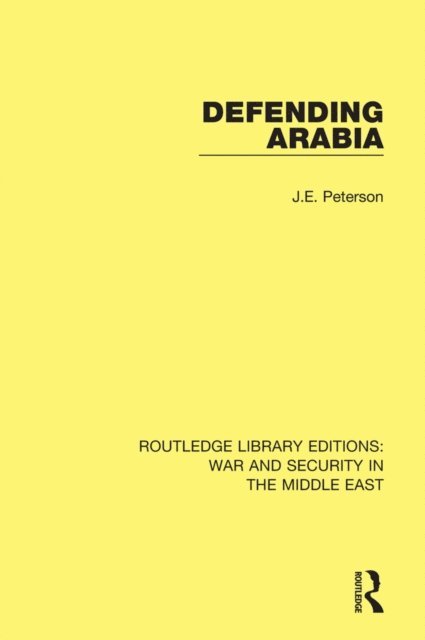J.E. Peterson - Defending Arabia, E-bok