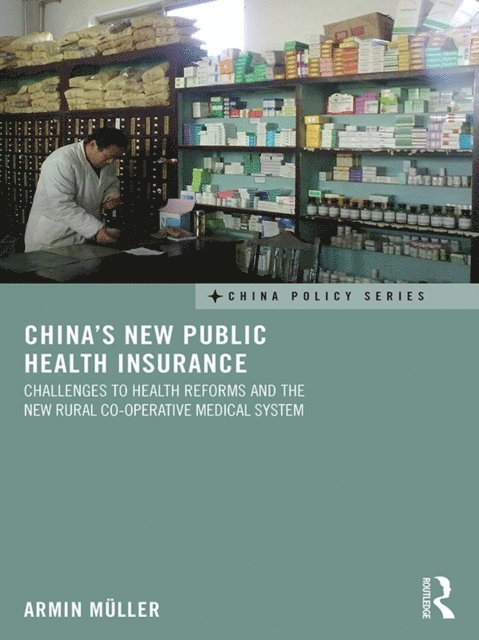 Armin Muller - China's New Public Health Insurance, E-bok