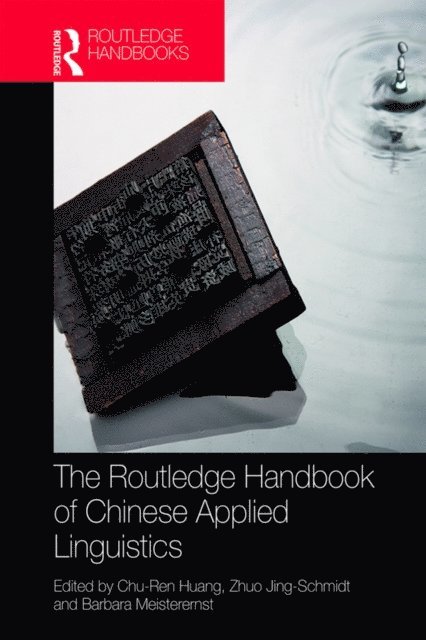 Barbara Meisterernst, Zhuo Jing-Schmidt, Chu-Ren Huang - Routledge Handbook of Chinese Applied Linguistics, E-bok