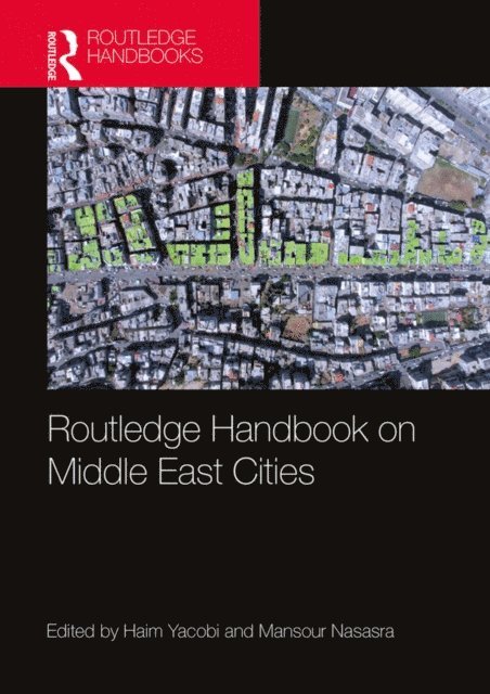 Mansour Nasasra, Haim Yacobi - Routledge Handbook on Middle East Cities, E-bok