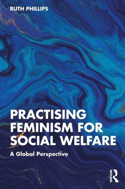 Ruth Phillips - Practising Feminism for Social Welfare, E-bok