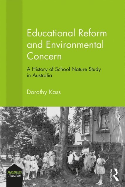Dorothy Kass - Educational Reform and Environmental Concern, E-bok