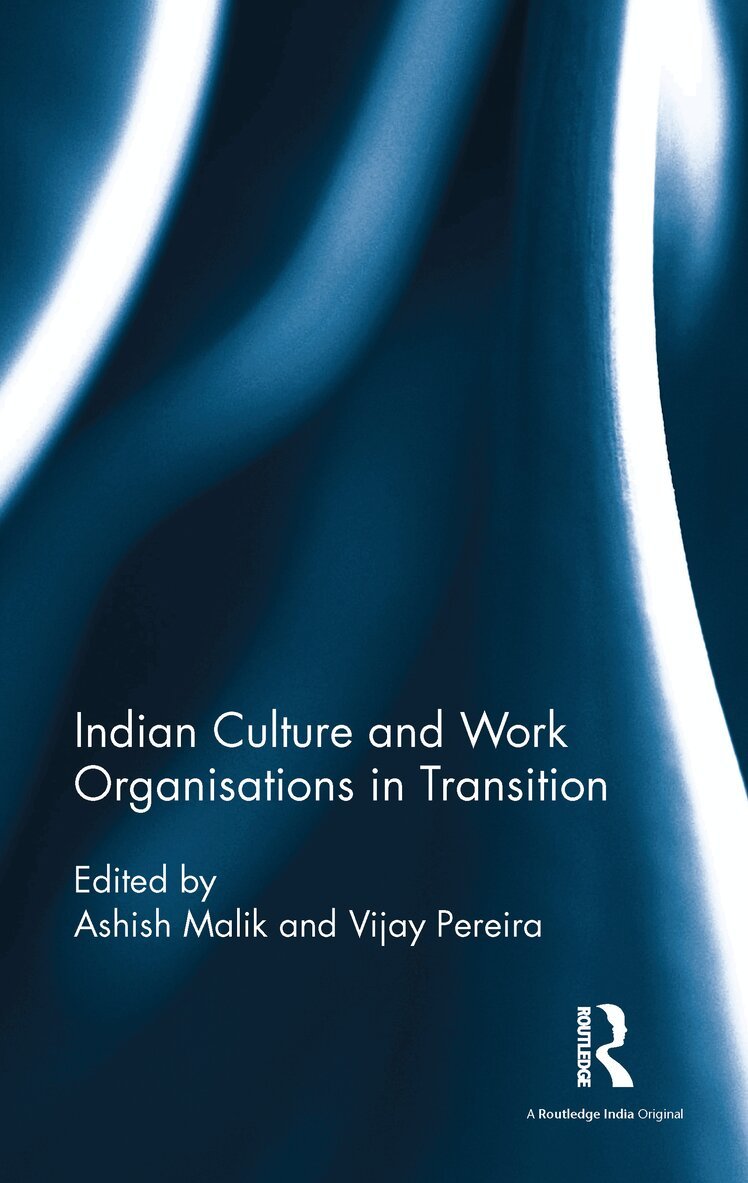 Ashish Malik, Vijay Pereira - Indian Culture and Work Organisations in Transition, E-bok