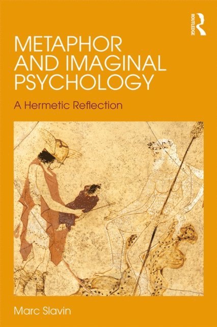Marc Slavin - Metaphor and Imaginal Psychology, E-bok. Tillgänglighet: Lägg i varukorg