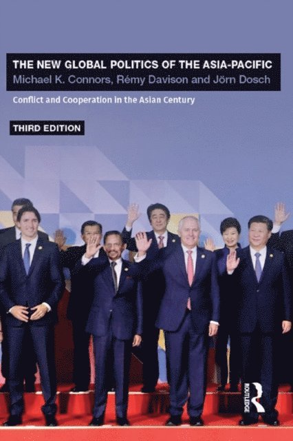 Jorn Dosch, Remy Davison, Michael K. Connors - New Global Politics of the Asia-Pacific, E-bok