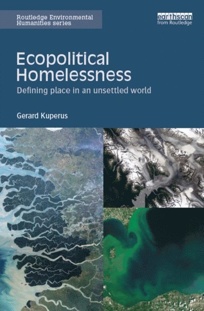Gerard Kuperus - Ecopolitical Homelessness, E-bok
