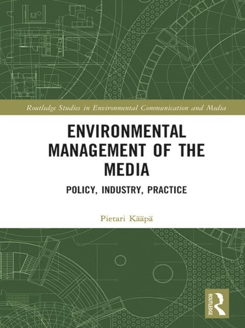 Pietari Kaapa - Environmental Management of the Media, E-bok