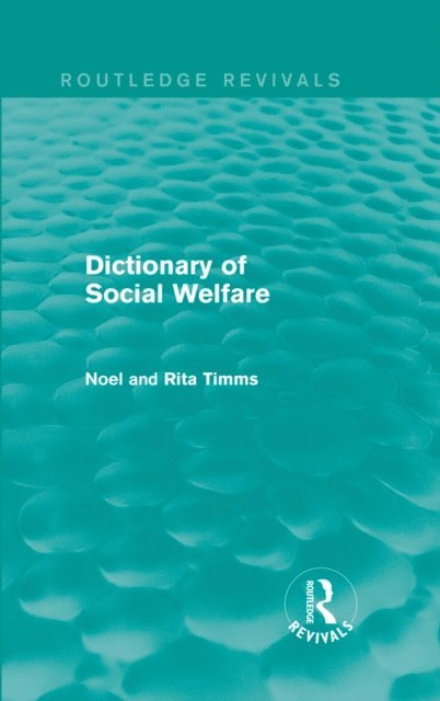 Rita Timms, Noel W Timms - Dictionary of Social Welfare, E-bok